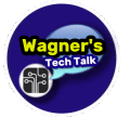 Wagner's TechTalk 